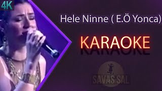 Hele Ninno (Evlerinin Önü Yonca) Karaoke Resimi