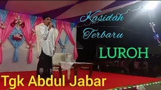 KASIDAH NASEHAT‼️ LUROH. COVER. TGK ABDUL JABAR