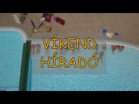 Víkend Híradó – 2020.08.04.