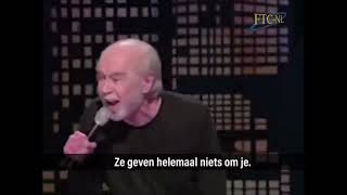 George Carlin.... Just...