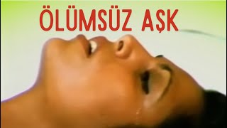 Ölümsüz Aşk Türk Filmi | FULL