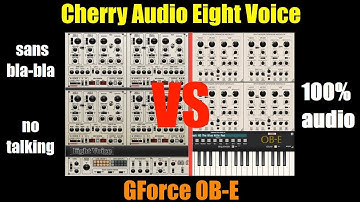 Cherry Audio Eight Voice VS GForce OB-E - 100% audio