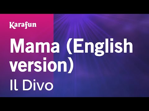 Karaoke Mama (English Version) - Il Divo *