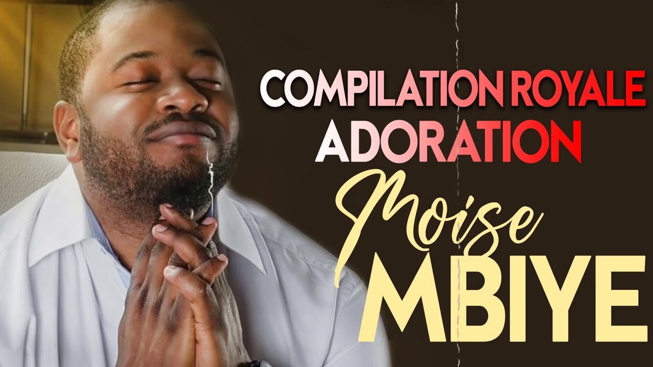 Moise Mbiye   1 Heure De Louange  Adoration Compilation 2023