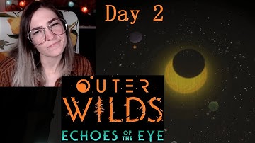 Outer Wilds DLC (Echoes of the Eye) - First Playthrough - Episode 2