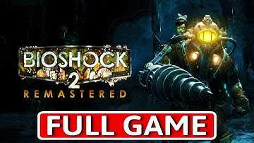 Bioshock 2 Remastered - FULL GAME Walkthrough Longplay