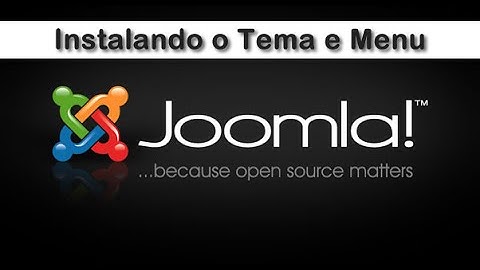 Joomla 3 Criar site completo : Instalando tema e menu | #Joomla 3