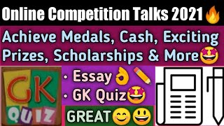 Get Medals, Cash Money, Prizes, Scholarships & More - Online Competition Talks 2021 | Essay | Quiz screenshot 2