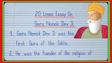 20 Lines Essay On Guru Nanak Dev Ji In English/Essay On Guru Nanak Dev Ji l Guru Nanak Jayanti Essay
