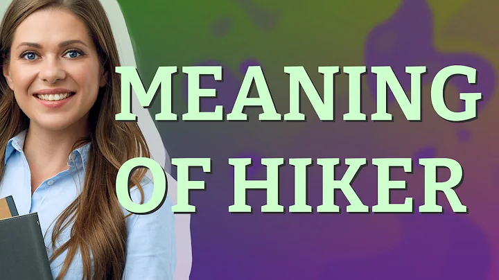 Hiker | meaning of Hiker