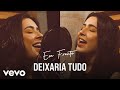 Lauana Prado - Deixaria Tudo (Lyric Video)