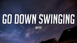 NEFFEX - Go Down Swinging (Lyrics)
