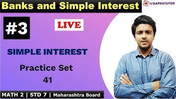 #3 | Banks and Simple Interest | PRACTICE SET 41 | Std 7 | Maharashtra Board | By Brijesh Sharma