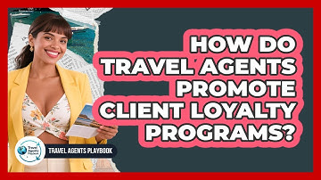 How Do Travel Agents Promote Client Loyalty Programs?