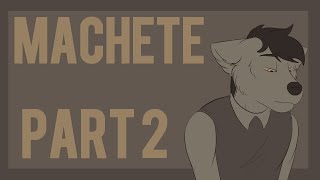 [OC] Machete MAP part 2