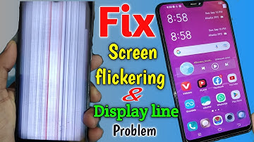 Fix Screen Flickering Display Problem in Any Android Phone