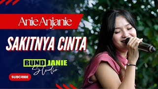 Sakitnya Cinta - Anie Anjanie (Live Cover) RUNDJANIE STUDIO