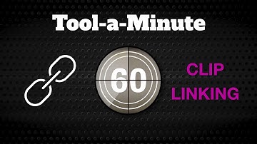 Tool a Minute: The Clip Linking Tool—Secret Handshake for Mastering the Enhanced Magnetic Timeline.