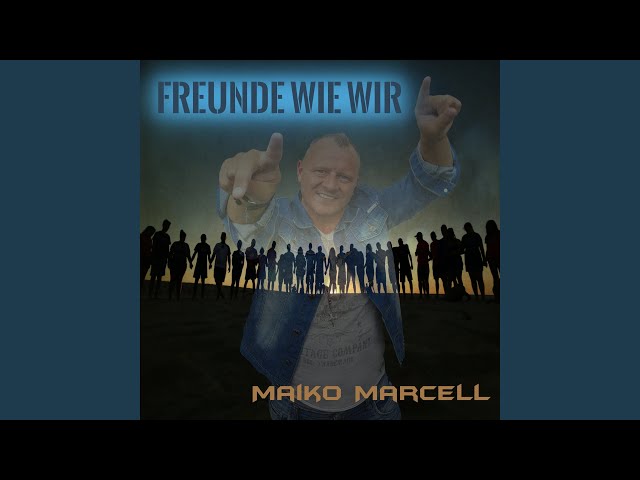 Maiko Marcell - Freunde Wie Wir