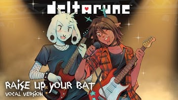 Deltarune - Raise Up Your Bat [Vocal Version by NyxTheShield]