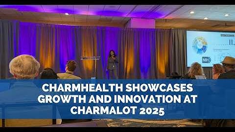 CharmHealth Showcases Growth and Innovation at Charmalot 2025