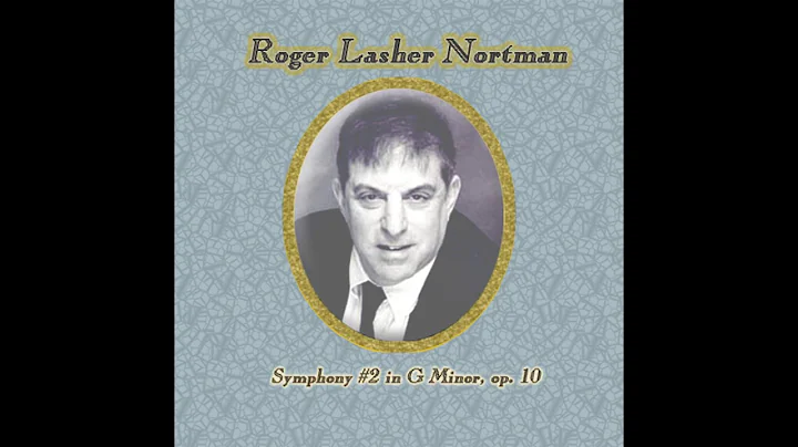 Roger Lasher Nortman - Symphony No. 2 in G Minor, ...