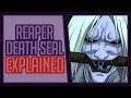 Explaining the Reaper Death Seal