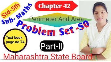 Std 5th Sub Maths Chapter 12 Perimeter And Area Problem Set 50 Part -II|Maharashtra State Board|