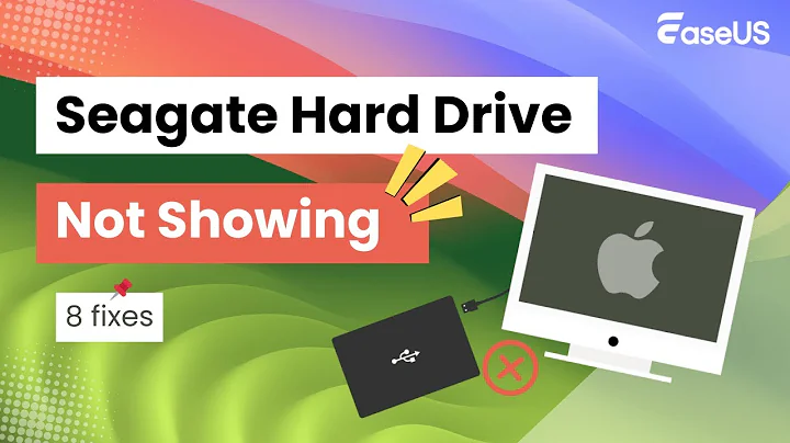 Fix Seagate Hard Drive Not Showing Up on Mac with 8 Solutions!