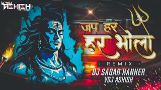Jap Har Har Bhola | Remix - Dj sagar kanker ( vdj Ashish Edit