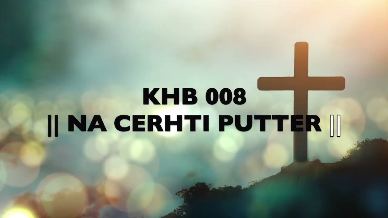 KHB 008 || NA CERHTI PUTTER || COME, THOU FOUNT ||