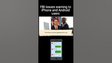 FBI issues warning to iPhone and Android users