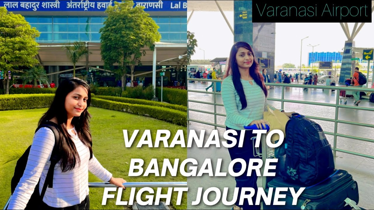 Varanasi To Bangalore Flight Journey Babatpur Airport Lal Bahadur varanasi-to-bangalore-flight-journey-babatpur-airport-lal-bahadur