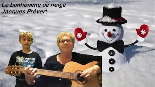 Video thumbnail of "le bonhomme de neige (Jacques Prévert) Duo Axel et Martine"
