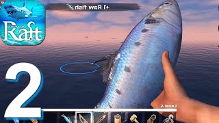 Survival On Raft: Crafting In The Ocean - Gameplay Walkthrough Part 2 (Android, iOS)