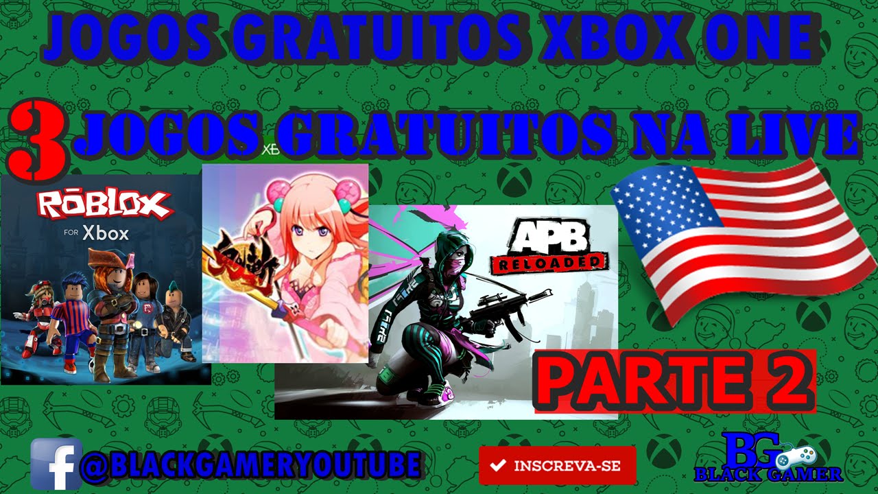 25 Jogos Gratuitos Resgatando Da Live Americana Parte 2 Youtube - roblox xbox 360 americanas