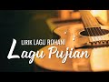 Lirik lagu rohani terbaru  kumpulan lagu pujian