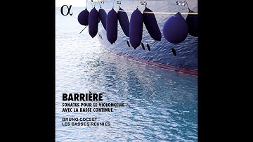 BARRIÈRE // Sonata I in B Minor, Book I : I.Adagio by Les Basses Réunies, Bruno Cocset