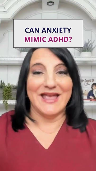 can-anxiety-mimic-adhd-youtube