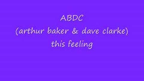 abdc (arthur baker & dave clarke) this feeling