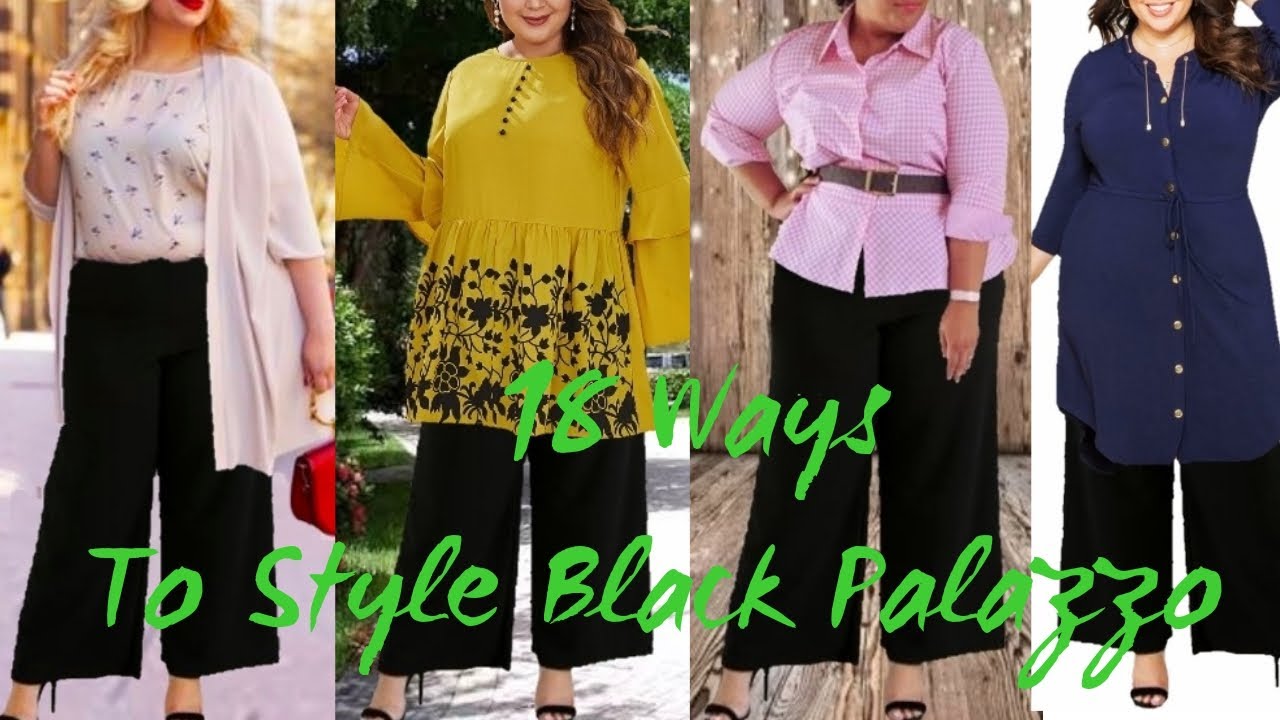 Different Ways To Wear Palazzo Ideas For Plus Size, Black Palazzo Ideas