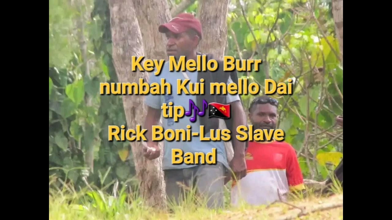 Key Mello Burr numbah Kui Mello Dai tip 🎶 Rick Boni PNG 2024 Latest Music 🎶 🇵🇬