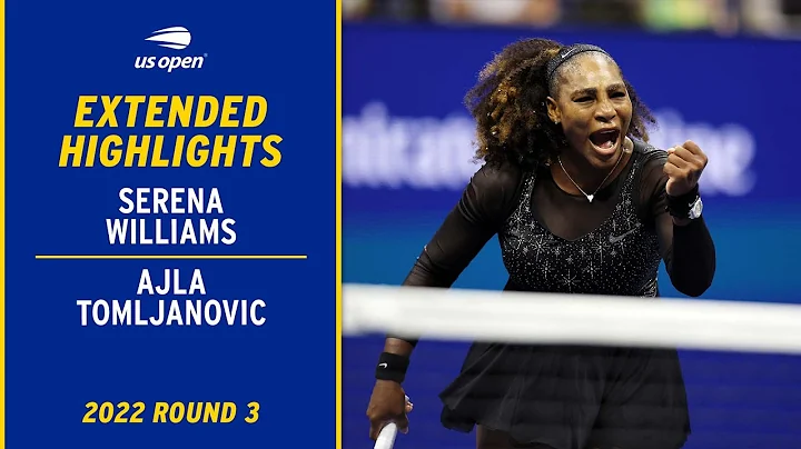 Ajla Tomljanovic vs. Serena Williams Extended High...