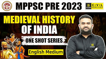 MPPSC Prelims 2023 | Medieval History of India in One Shot (English Medium) | By Sameer Sir