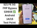 Samsung S21 FE 5G G990E FRP Bypass By Chimera Tool Google Account Unlock Test Point Android 14/15