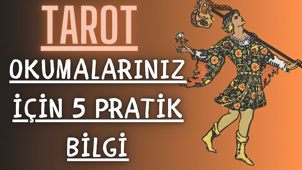 TAROT OKUMALARINIZ İÇİN 5 PRATİK BİLGİ PART 1(Tarot Eğitimleri)