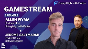Gamestream - Flying High with Flutter #111