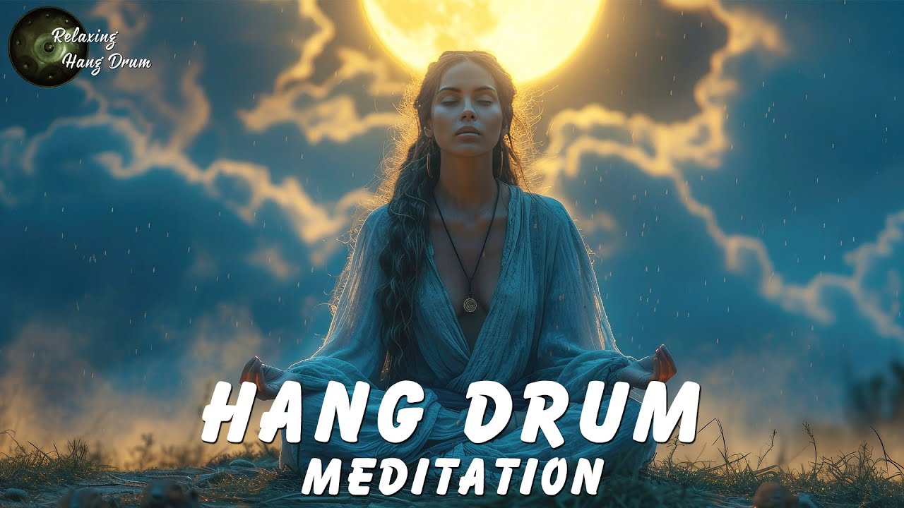 Revitalize Your Energy | Hang Drum Meditation Music - Healing Music for Body, Spirit & Soul