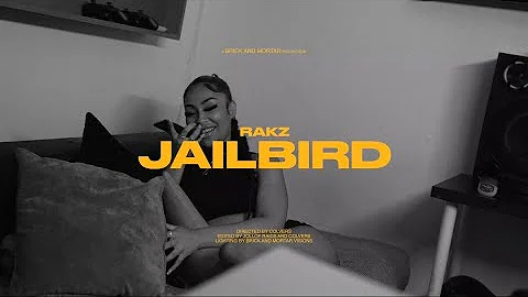 Rakz - Jailbird [Music Video]