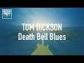 Tom Dickson - Death Bell Blues